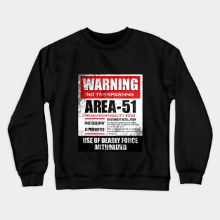 Warning Area 51 Crewneck Sweatshirt